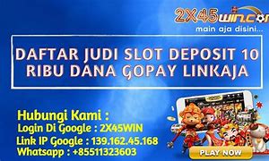 Slot Deposit 5 Ribu Via Gopay 5Rb Per Hari Dapat Berapa